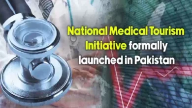 پاکستان میں نیشنل میڈیکل ٹورازم انیشیٹو کا باضابطہ آغاز