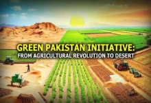 گرین پاکستان انیشیٹو: صحراؤں سے زرعی خوشحالی تک کا تاریخی سفر